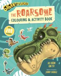Gigantosaurus - The Roarsome Colouring & Activity Book (ISBN: 9781787418448)