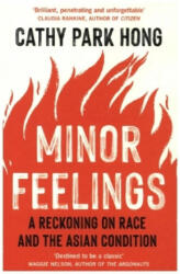 Minor Feelings - Cathy Park Hong (ISBN: 9781788165594)