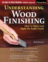 Understanding Wood Finishing, 3rd Revised Edition (ISBN: 9781497101470)