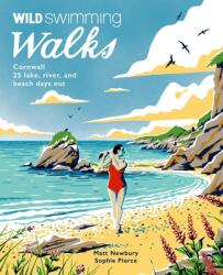Wild Swimming Walks Cornwall - Sophie Pierce (ISBN: 9781910636237)