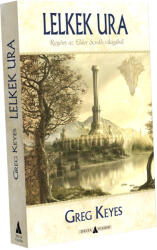 Greg Keyes Lelkek ura (ISBN: 9789633951606)