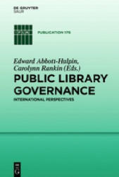 Public Library Governance - Edward Abbott-Halpin, Carolynn Rankin (ISBN: 9783110530766)