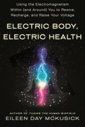 Electric Body, Electric Health - Eileen Day McKusick (ISBN: 9781250262141)