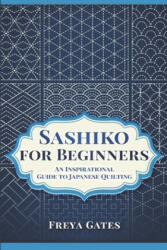Sashiko for Beginners - Freya Gates (2020)