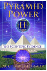 Pyramid Power II: The Scientific Evidence - G Patrick Flanagan, Joseph Andrew Marcello (ISBN: 9781542682176)