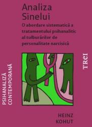 Analiza Sinelui. O abordare sistematică a tratamentului psihanalitic al tulburărilor de personalitate narcisică (ISBN: 9786064007520)