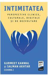 Intimitatea. Perspective clinice, culturale, digitale și de dezvoltare (ISBN: 9786064009654)