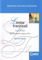 Manual pentru limba franceza clasa 11-a Limba 1 - Dan Ion Nasta (ISBN: 9789736539275)
