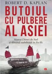 Butoiul cu pulbere al Asiei - Robert D. Kaplan (ISBN: 9786063367328)
