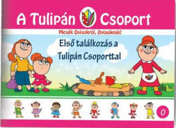 Első találkozás a Tulipán Csoporttal (ISBN: 9786156084248)