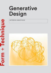 Generative Design - Asterios Agkathidis (ISBN: 9781780676913)