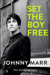 Set the Boy Free - Johnny Marr (ISBN: 9781780894324)