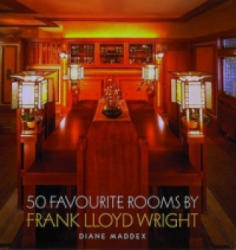 F. L. Wright: 50 Favourite Rooms - Diane Maddex (ISBN: 9780500341681)