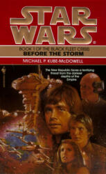 Star Wars: Black Fleet Trilogy 1- Before the Storm - Michael P. Kube-McDowell (2003)