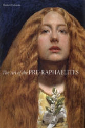 Art of the Pre-Raphaelites - Elizabeth Prettejohn (ISBN: 9781854377265)