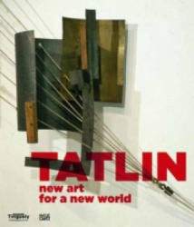Tatlin, English Edition - Vladimir J. Tatlin, Simon Baier, Gian C. Bott, Dimitrij Dimakov (ISBN: 9783775733632)