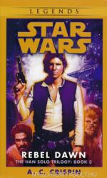Star Wars: The Han Solo Trilogy - Rebel Dawn - A. C. Crispin (2003)