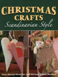 Christmas Crafts Scandinavian Style - Tone Merete Stenklov (ISBN: 9780811711234)
