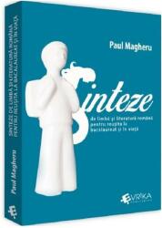 Sinteze de limba si literatura romana pentru reusita la bacalaureat si in viata - Paul Magheru (ISBN: 9786069490334)