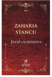 Jocul cu moartea - Zaharia Stancu (ISBN: 9786068982311)