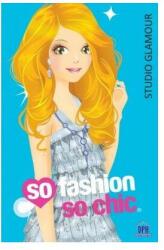 So fashion, so chic. Studio Glamour (ISBN: 9786066830713)