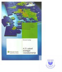 A 21. század stratégiai menedzsmentje (ISBN: 9789631660081)