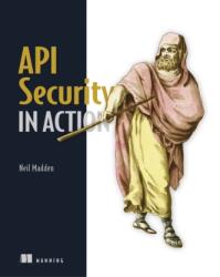 API Security in Action - Neil Madden (ISBN: 9781617296024)
