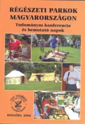 Régészeti parkok Magyarországon (ISBN: 9789638725073)