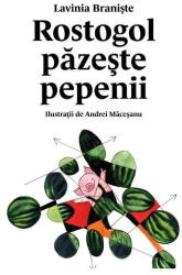 Rostogol pazeste pepenii (#2) - Lavinia Braniste (ISBN: 9786067889673)