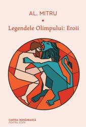 Legendele Olimpului. Eroii - Alexandru Mitru (ISBN: 9789732333723)