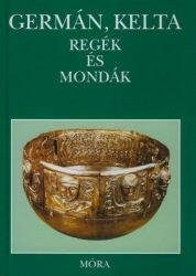 Germán, kelta regék és mondák (ISBN: 9789631183290)
