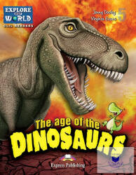 The Age Of Dinosaurs (Explore Our World) Reader With Digibooks App (ISBN: 9781471563140)
