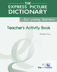 The Express Picture Dictionary For Young Learners Teacher's Activity Book (ISBN: 9781843251057)