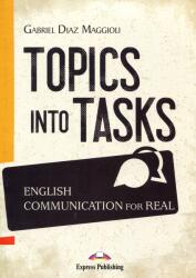 Topics Into Tasks: English Communication For Real (ISBN: 9781471589744)