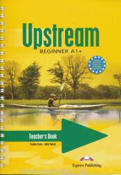Upstream Beginner A1+ Teacher's Book (ISBN: 9781845588007)