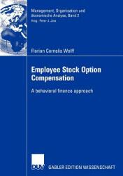 Employee Stock Option Compensation: A Behavioral Finance Approach (2004)