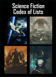 Science Fiction Codex of Lists: 90 Random Tables for Sci-Fi RPGs - James Kato (ISBN: 9781687829016)