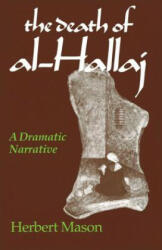 Death of al-Hallaj, The - Herbert Mason (ISBN: 9780268008437)