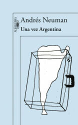 Una vez Argentina - Andres Neuman (ISBN: 9788420418018)