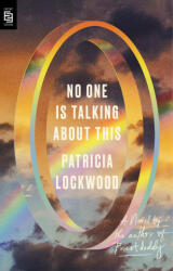 No One Is Talking About This - Patricia Lockwood (ISBN: 9780593332542)