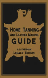 Home Tanning And Leather Making Guide (ISBN: 9781643890326)