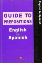 Guide to prepositions english to spanish - Edward R. Rosset (2003)
