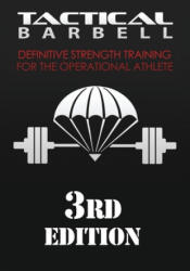 Tactical Barbell: Definitive Strength Training for the Operational Athlete - K Black (2016)