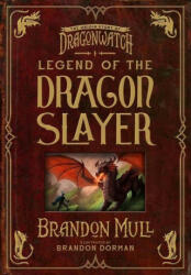Legend of the Dragon Slayer: The Origin Story of Dragonwatch (2021)