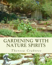Gardening with Nature Spirits - Theresa Crabtree (ISBN: 9781492148241)