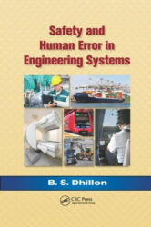 Safety and Human Error in Engineering Systems - B. S. Dhillon (ISBN: 9780367381158)