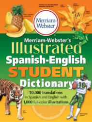 Merriam-Webster Illustrated Spanish-English Student Dictionary - Merriam-Webster Inc (2012)