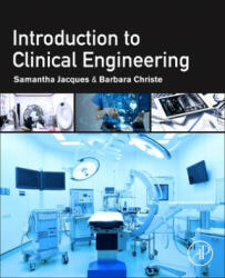 Introduction to Clinical Engineering - Barbara Christe (ISBN: 9780128181034)