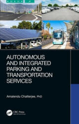 Autonomous and Integrated Parking and Transportation Services - Amalendu Chatterjee (ISBN: 9780367180812)