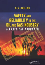 Safety and Reliability in the Oil and Gas Industry - B. S. Dhillon (ISBN: 9780367875299)